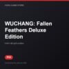WUCHANG: Fallen Feathers Deluxe Edition bản digital cho PS5 - Hóng Game Store