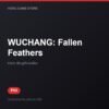 WUCHANG: Fallen Feathers bản digital cho PS5 - Hóng Game Store