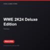 WWE 2K24 Deluxe Edition bản digital cho PS4 và PS5 - Hóng Game Store