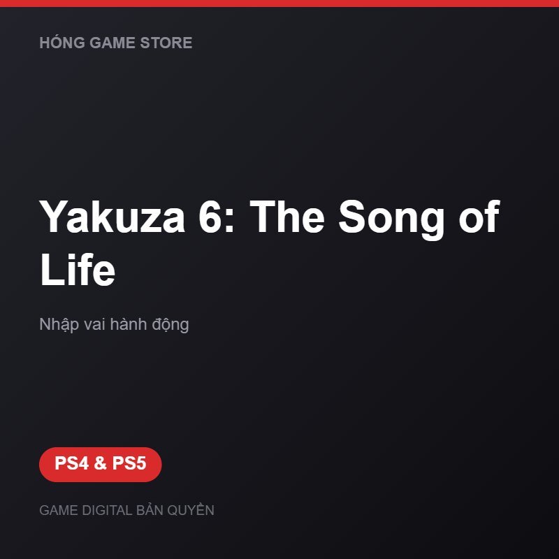 Yakuza 6: The Song of Life bản digital cho PS4 và PS5 - Hóng Game Store