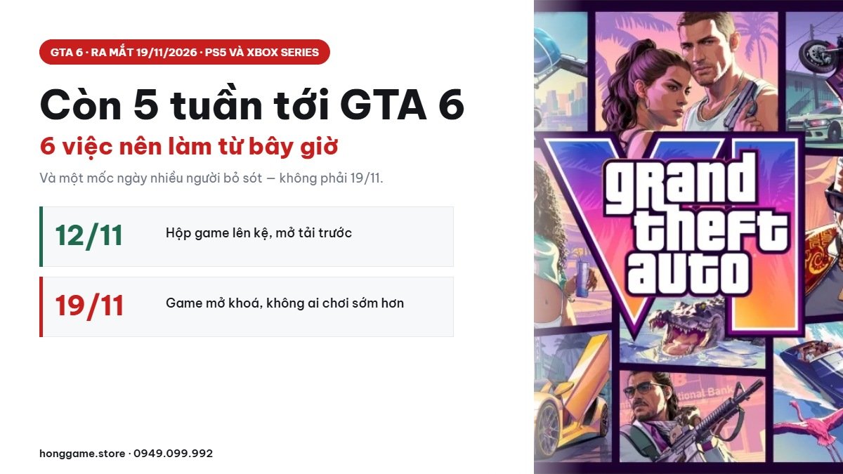 GTA 6 còn 5 tuần ra mắt