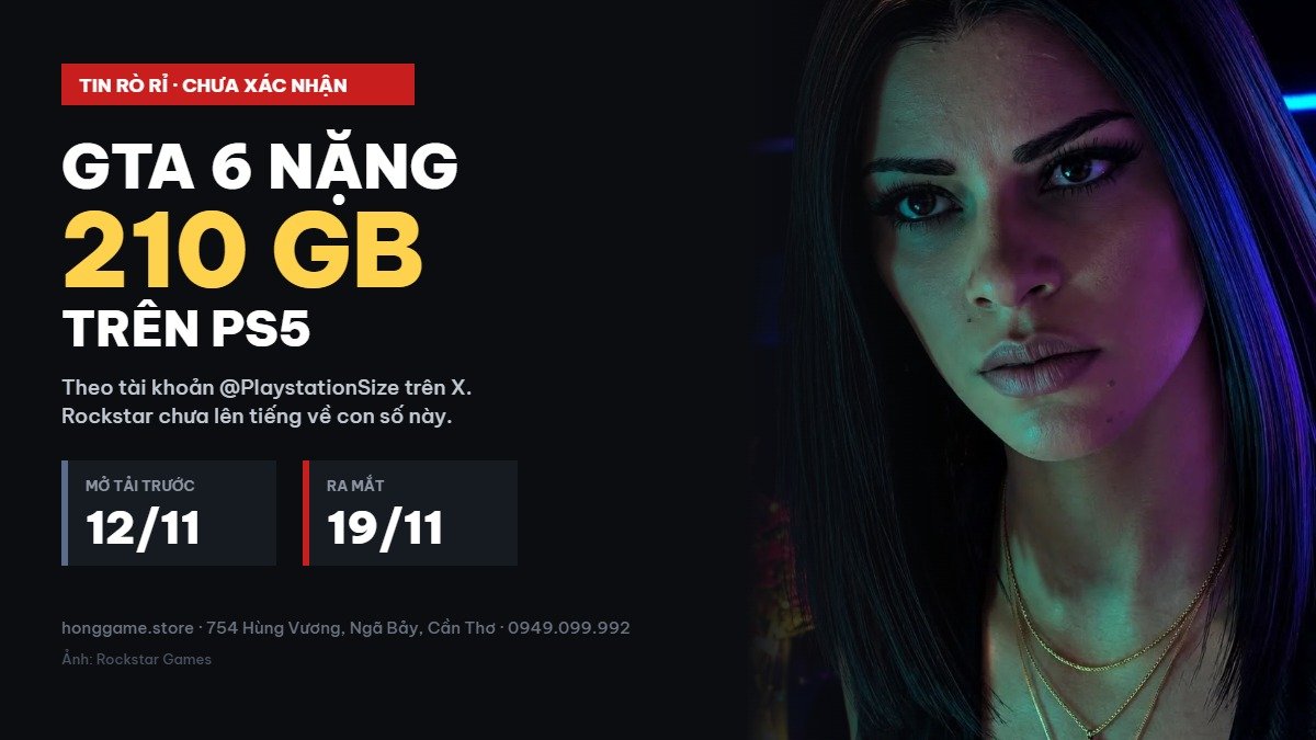 GTA 6 nặng 210GB trên PS5 theo tin rò rỉ, tải trước từ 12/11