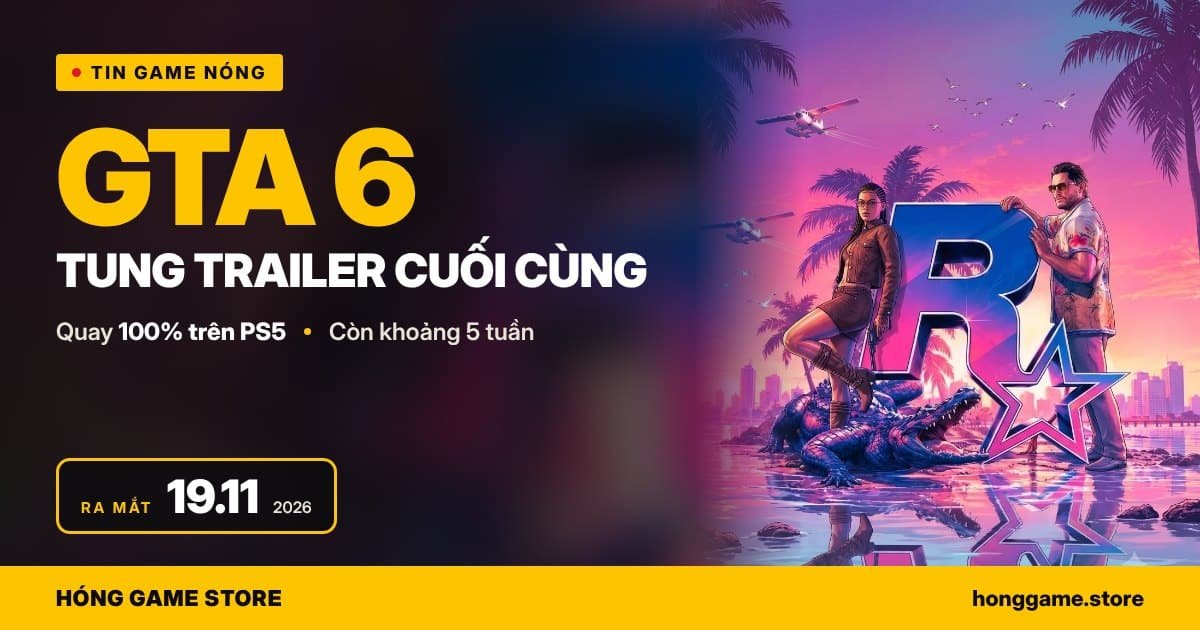 GTA 6 tung trailer cuối cùng, ra mắt 19/11/2026