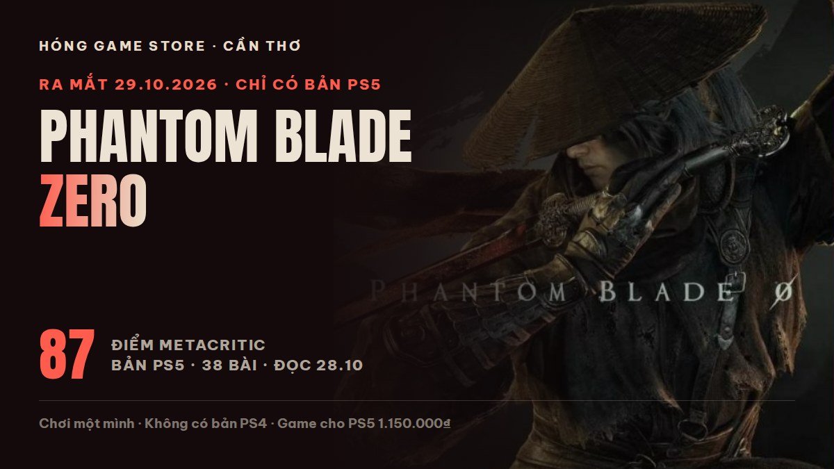 Ảnh bìa bài Phantom Blade Zero ra mắt 29/10/2026, 87 điểm Metacritic bản PS5